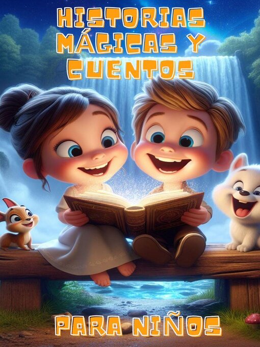 Title details for Historias Mágicas y Cuentos para Niños by Anna Sarah - Available